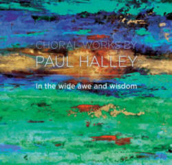 In The Wide Awe And Wisdom Recording by Paul Halley